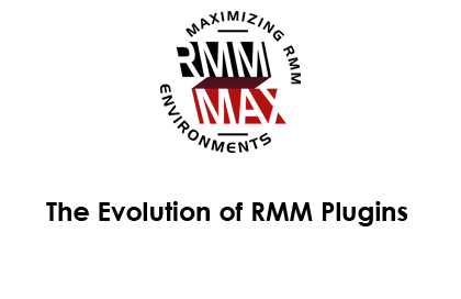 The Evolution of RMM Plugins