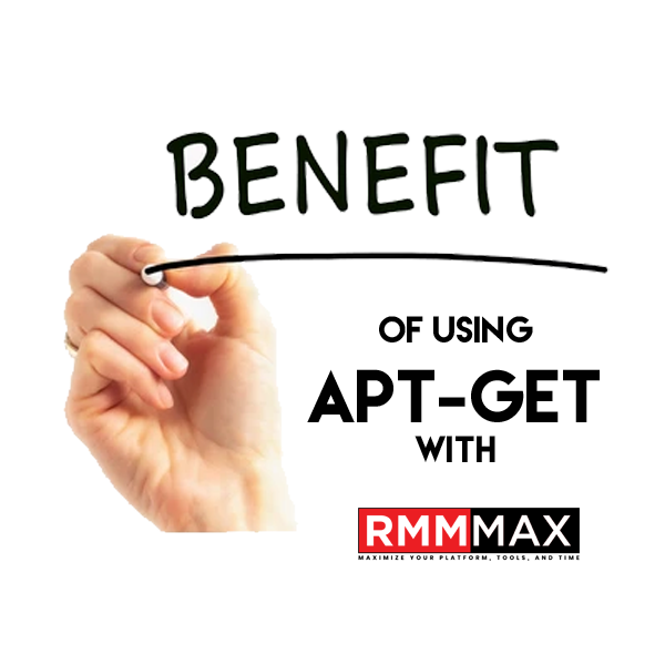 benefits of using Apt get with RMM max